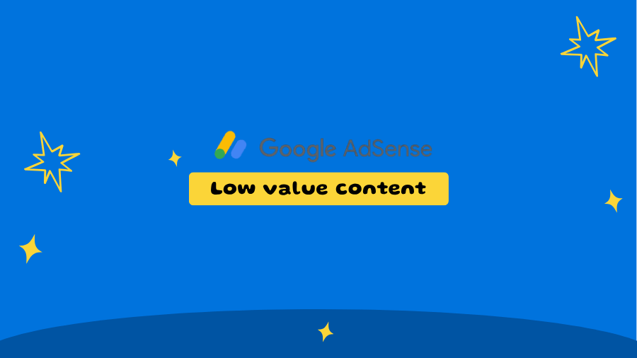 What Low Value Content Really Meant When AdSense Rejected My Site